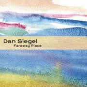 Dan Siegel - Faraway Place (2021)