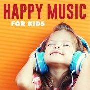 VA - Happy Music For Kids (2021) FLAC