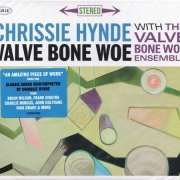 Chrissie Hynde With The Valve Bone Woe Ensemble - Valve Bone Woe (2019) CD Rip