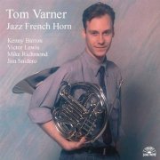 Tom Varner - Jazz French Horn (2000) FLAC