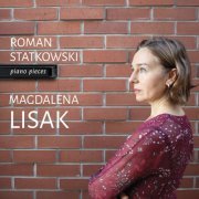 Magdalena Lisak - Statkowski: Piano Pieces (2023) [Hi-Res]