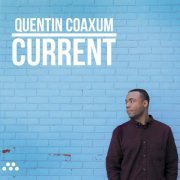 Quentin Coaxum - Current (2014)