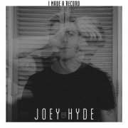 Joey Hyde - I Made A Record (2023)