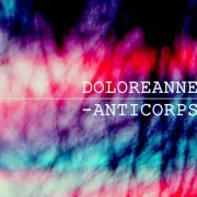 Doloréanne - Anticorps (2019)