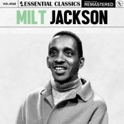 Milt Jackson - Essential Classics, Vol. 580: Milt Jackson (2024)