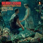 George Szell, Royal Concertgebouw Orchestra - Mendelssohn: A Midsummer Night's Dream by George Szell (2023 Remastered, Amsterdam 1957) (2023) [Hi-Res]