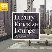 VA - Luxury Kingsize Lounge, Vol. 1 (2021)