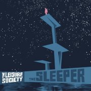 The Leisure Society - The Sleeper & a Product of the Ego Drain (2009)