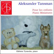 Elzbieta Tyszecka - Aleksander Tansman: Pour les enfants - Miniatures (2022)