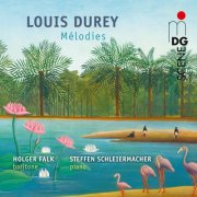 Holger Falk, Steffen Schleiermacher - Durey: Mélodies (2025)
