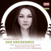 Radio-Symphonie-Orchester Berlin, Stefan Soltesz - Zemlinsky: Der Kreidekreis (2013)