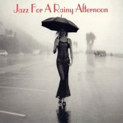 Various Artists - Jazz For A Rainy Afternoon (2003)