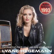 Lyane Hegemann - Du machst mich an (...so wie ein Radio) (frühe Erfolge 1993) (2025) Hi-Res