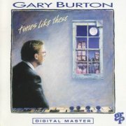 Gary Burton - Times Like These (1988) CD Rip