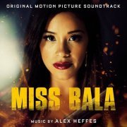 Alex Heffes - Miss Bala (Original Motion Picture Soundtrack) (2019) [Hi-Res]