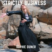 Sophie Duner - Strictly Business (2022)