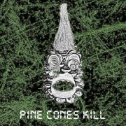 Freddy Wales - Pine Cones Kill (2022)