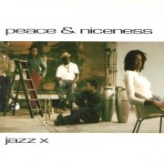 Jazz X - Peace & Niceness (1996)