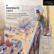 Trondheim Symphony Orchestra & Opera, Peter Szilvay, Aage Richard Meyer - A Desperate Light: Orchestral Works by Gisle Kverndokk (2024) [Hi-Res]