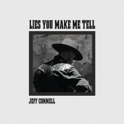 Jeff Connell - Lies You Make Me Tell (2025) Hi-Res