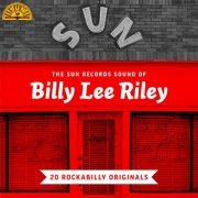 Billy Lee Riley - The Sun Records Sound of Billy Lee Riley (20 Rockabilly Originals) (2022)