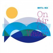 Britta Rex - On Air On Water (2021)