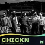 Chickn - CHICKN (MaximalTones Live Session) (2021) Hi Res