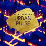 Ella Thornton - Urban Pulse (2024) Hi Res