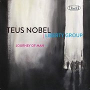 Teus Nobel Liberty Group - Journey of Man (2019)