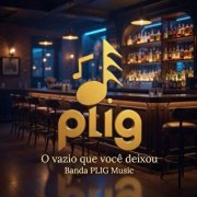 BANDA PLIG MUSIC - O vazio que você deixou (2026)