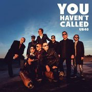 UB40 - You Haven't Called (2019)