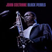 John Coltrane - Black Pearls (Bonus Track Version) (1958/2019)