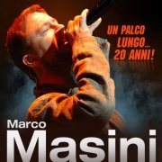 Marco Masini - Un palco lungo...20 anni (2010)