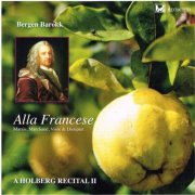 Bergen Barokk - A Holberg Recital Ii: Alla Francese (2010)