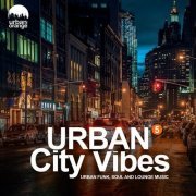 VA - Urban City Vibes 5 (Urban Funk, Soul & Chillout Music) (2020)