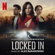 Alex Baranowski - Locked In (Soundtrack from the Netflix Film) (2023) [Hi-Res]