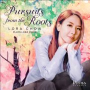 Lora Chow - Pursuits From the Roots (2026) Hi-Res