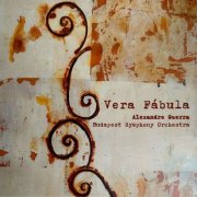 Alexandre Guerra & Budapest Symphony Orchestra - Vera Fábula (2025) Hi-Res