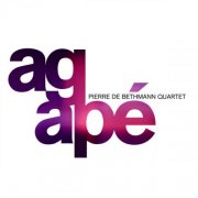 Pierre de Bethmann Quartet - Agapé (2025) [Hi-Res]