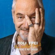 Roli Frei & The Soulful Desert - Strong Is Not Enough (2016) [Hi-Res]