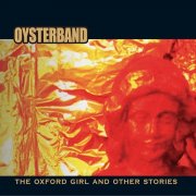 Oysterband - The Oxford Girl and Other Stories (2008)