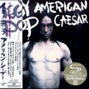 Iggy Pop -  American Caesar  (Mini LP SHM-CD Japan) (2014)