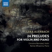 Christine Bernsted, Ramez Mhaanna - Lera Auerbach: 24 Preludes for Violin & Piano, Op. 46 (2023) [Hi-Res]