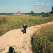 Backyard Tire Fire - Good to Be (2010)
