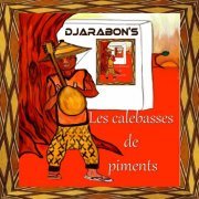 Djarabon's - Les calebasses de piments (2019) [Hi-Res]