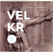 Velkro - Don't Wait For The Revolution (2014)