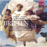 Richard Hickox, City of London Sinfonia - Britten: Les Illuminations, Serenade, Nocturne, Noye's Fludde (2006)