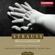 Neeme Järvi, The Royal Scottish National Orchestra, Raphael Wallfisch - Strauss: Symphonia domestica, Till Eulenspiegels lustige Streiche, Macbeth, Don Quixote, Also sprach Zarathustra (1996)