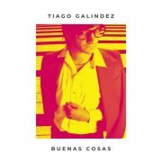 Tiago Galindez - Buenas Cosas (2024) [Hi-Res]