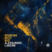 Alessandro Lanzoni - Bouncing With Bud (2024) [Hi-Res]